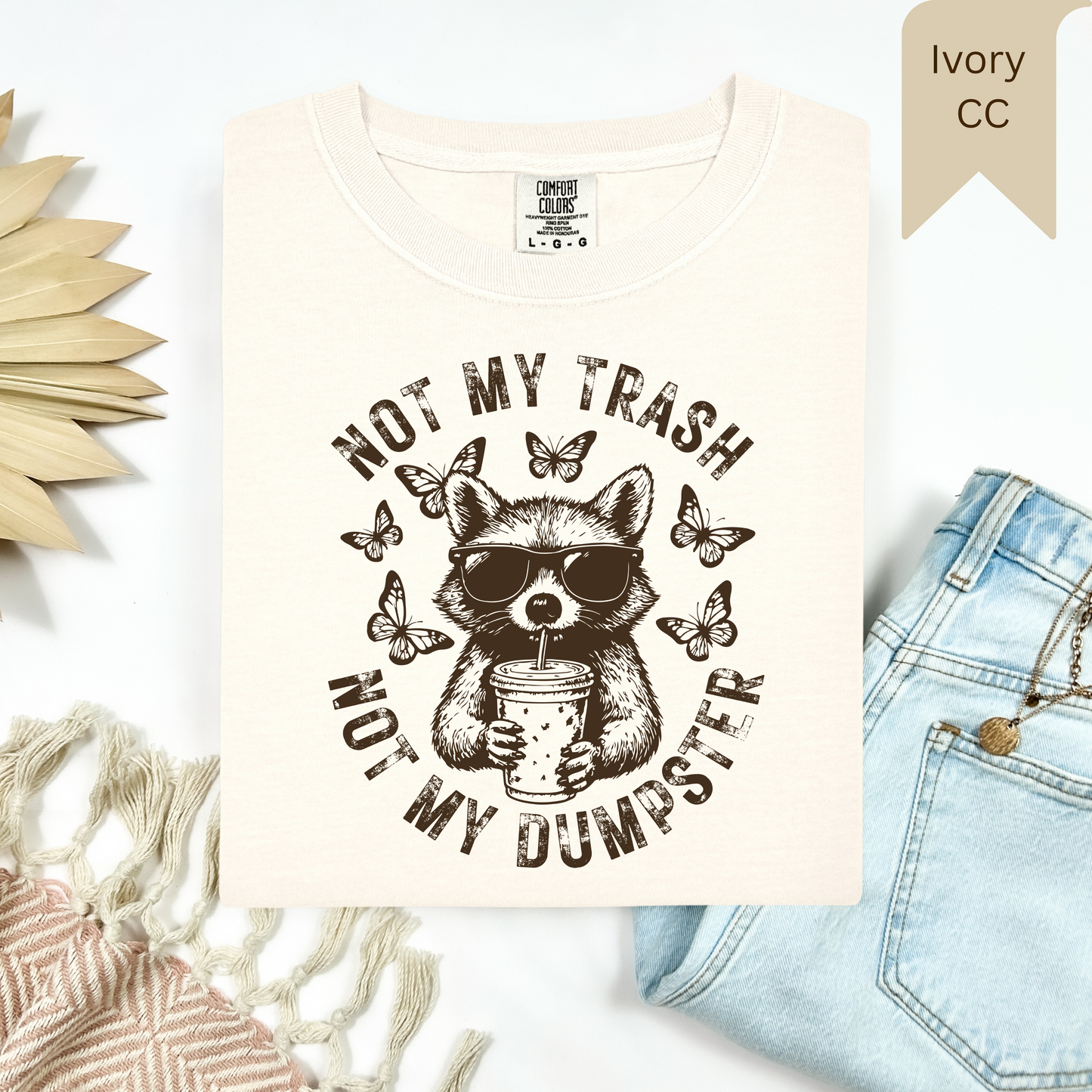 Not My Trash Not My Dumpster Tee.