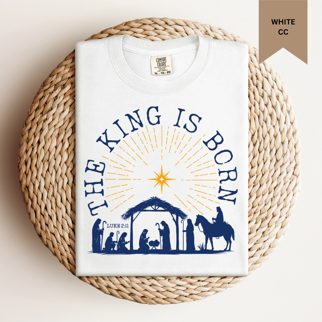 The King is Born Tee.