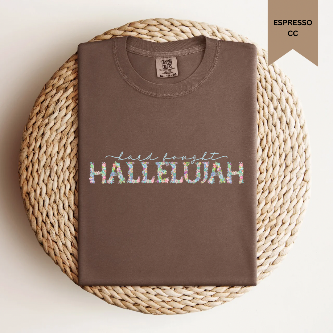 Hard Fought Hallelujah Tee.