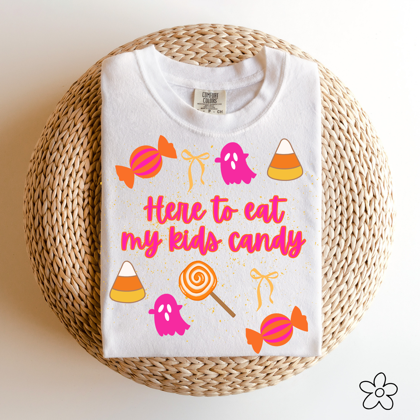 Here to Eat My Kid’s Candy Tee.
