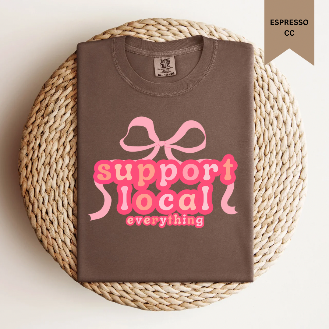 Support Local Everything Tee.