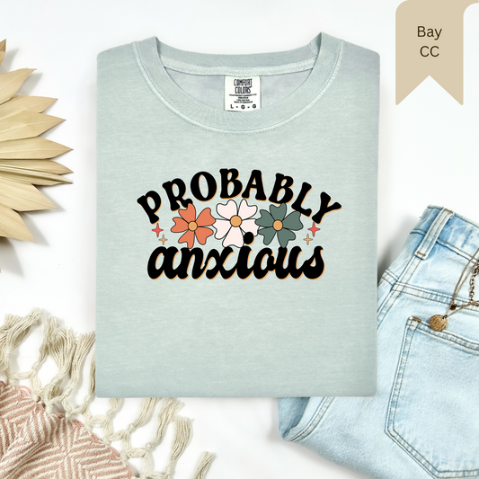 Probably Anxious Tee.