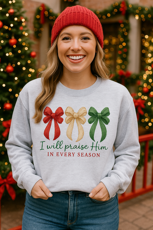 I Will Praise Him Sweatshirt.