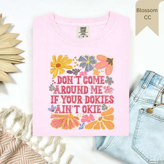 If Your Dokies Aint Okie Tee.