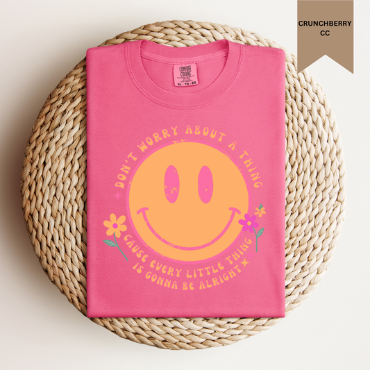 Don’t Worry About a Thing Tee.