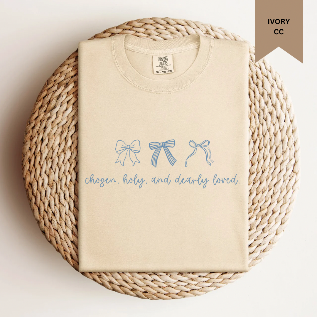 Chosen, Holy, and Fully Loved Tee.