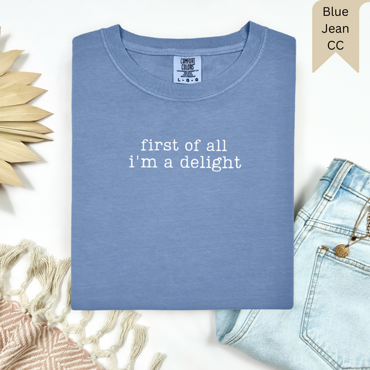 Im A Delight Tee.