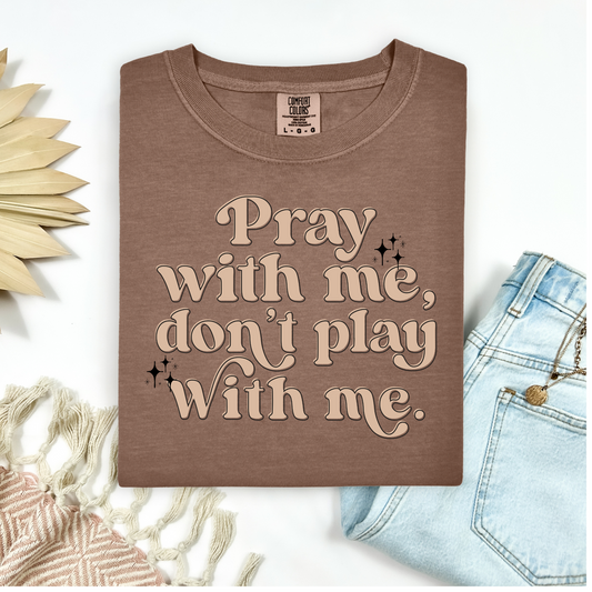 Pray With Me Tee.