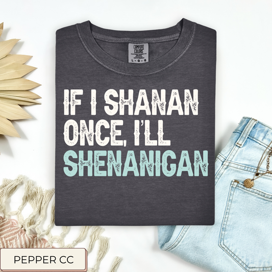 Shenanigan Tee.