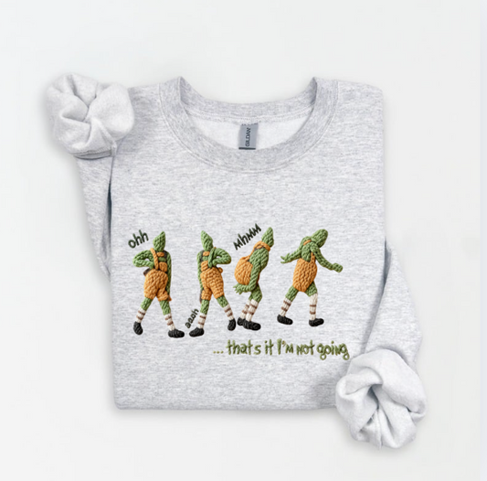 NOT GOING GRINCH SWEATSHIRT.